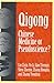 Qigong: Chinese Medicine or Pseudoscience