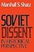 Soviet Dissent in Historical Perspectives (09) by Shatz, Marshall S [Paperback (2009)]