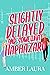 Slightly Delayed and Somewhat Haphazard by Amber Laura