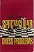 Spectacular Chess Problems by Kenneth Howard by Kenneth Howard