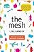 [The Mesh: Why the Future of Business Is Sharing] [By: Gansky, Lisa] [February, 2012]