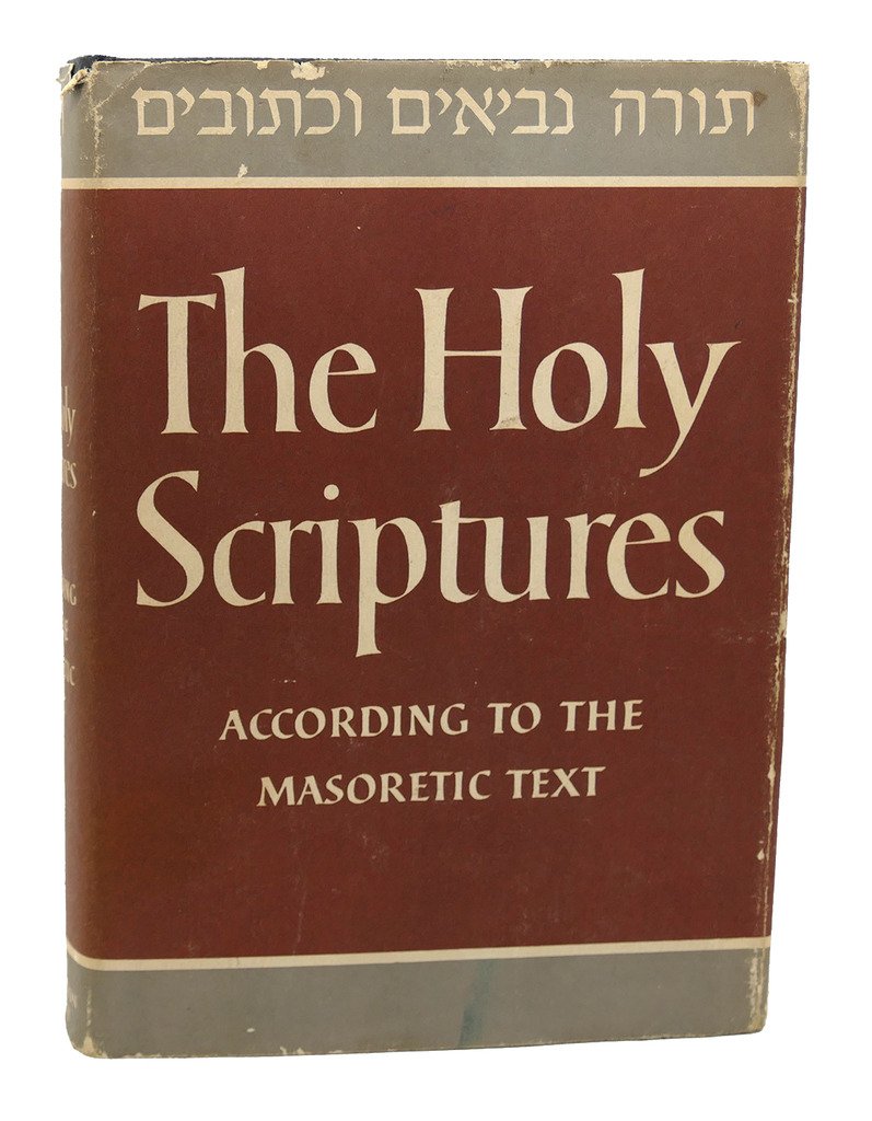 The Holy Scriptures According To The Masoretic Text. A New Translation. (Hardcover)