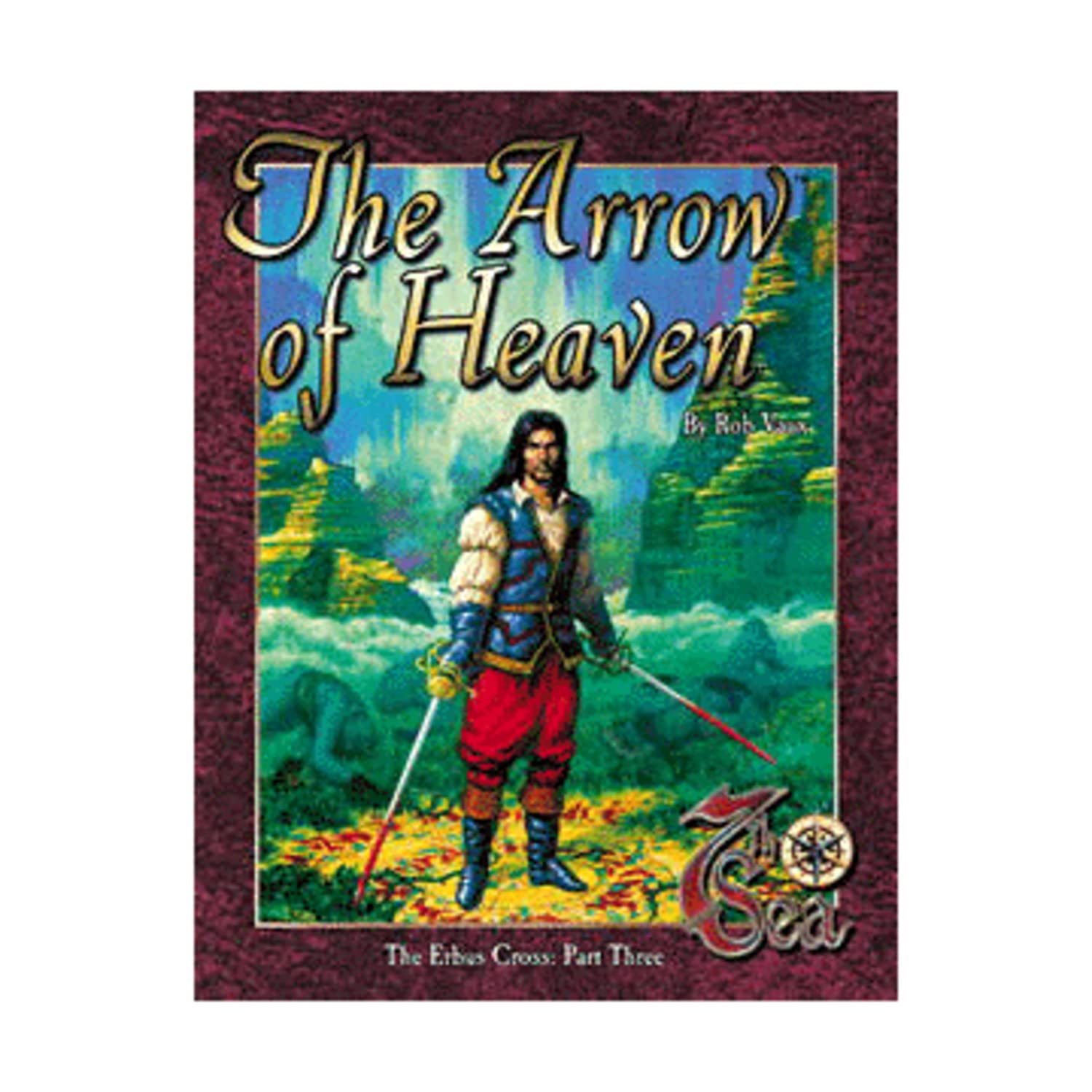 The Arrow of Heaven (7th Sea, The Erebus Cross: Part Three)