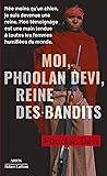 Moi, Phoolan Devi, reine des bandits (French Edition)