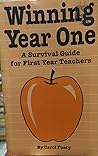 Winning Year One: A Survival Manual for First Year Teachers