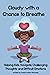 Cloudy with a Chance to Breathe by Dacia Franks Thurman