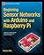 Beginning Sensor Networks with Arduino and Raspberry Pi (Technology in Action) by Charles Bell (22-Nov-2013) Paperback