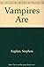 Vampires Are by Stephen Kaplan (October 19,1983)