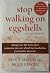 Stop Walking On Eggshells