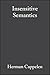 Insensitive Semantics: A Defense of Semantic Minimalism and Speech Act Pluralism by Cappelen, Herman, Lepore, Ernest (2004) Paperback