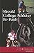 Should College Athletes Be Paid? (At Issue) by Geoff Griffin (2007-11-30)