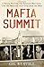 Mafia Summit by Gil Reavill...