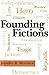 Founding Fictions (Albma Rhetoric Cult & Soc Crit) by Dr. Jen... by Jennifer R. Mercieca