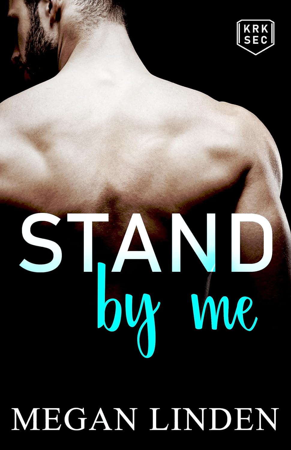 Stand By Me (KRK Security, #1)