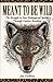 Meant to Be Wild: The Struggle to Save Endangered Species through Captive Breeding