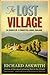 The Lost Village: In Search of a Forgotten Rural England by Richard Askwith (2008-04-03)