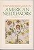 A Winterthur Guide to American Needlework by Susan Burrows Swan