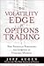 The Volatility Edge in Opti...