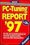 Pc Tuning Report '97: Für Alle, Die Maximale Leistung Aus Ihrem Pc Rausholen Wollen, Ohne Sich Dafür Dummzuzahlen