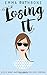 Losing It by Emma Rathbone (2016-10-06)