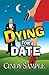 Dying for a Date by Cindy S...