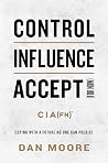 Control, Influence, Accept (For Now): Coping with a Future No One Can Predict