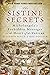 The Sistine Secrets: Michelangelo's Forbidden Messages in the Heart of the Vatican by Rabbi Benjamin Blech (1-May-2009) Paperback