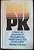 PK : A Report on the Power of Psychokinesis, the Mental Energy to Move Matter