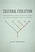Cultural Evolution: How Darwinian Theory Can Explain Human Culture and Synthesize the Social Sciences [CULTURAL EVOLUTION] [Paperback]