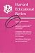 Harvard Educational Review:...