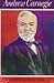 Andrew Carnegie by Joseph Frazier Wall (1989-07-02)
