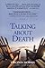 Talking About Death by Virginia Morris (2004-01-03)