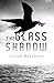 The Glass Shadow by Caleb Kelchner (2012) Perfect Paperback