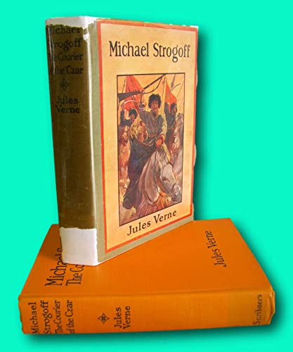 Rare MICHAEL STROGOFF The Courier of The Czar by Jules Verne, 1927 Illustrated [Hardcover] unknown