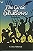 The Circle of Shadows