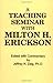 A Teaching Seminar With Milton H. Erickson 1st Edition by Zeig, Jeffrey K. published by Brunner/Mazel