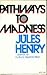 Pathways to Madness by Jules Henry (1974-03-28)