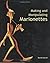 Making and Manipulating Marionettes by David Currell (2005-01-01)