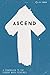 Ascend: A Companion to the Sunday Mass Readings