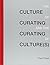 The Culture of Curating and the Curating of Culture(s) by O'Neill Paul (2012-08-17) Hardcover