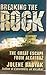 Jolene Babyak: BREAKING THE ROCK: The Great Escape from Alcatraz (Signed Copy)