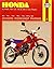 By John Haynes Honda XL-XR 80, 100, 125, 185 and 200 Owners Workshop Manual, No. M566: 1978-1987 (Haynes Repair Man (1st First Edition) [Paperback]