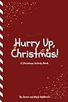 Hurry Up Christmas: A Christmas Activity Book