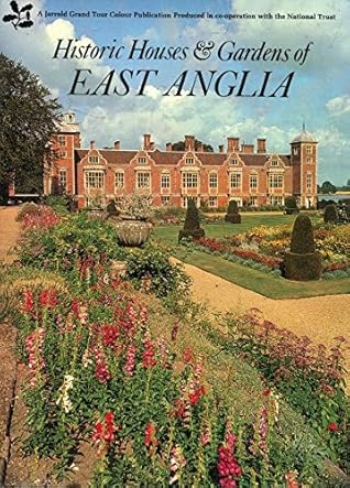East Anglia: Historic Houses and Gardens (Cotman House)