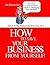 How to Save Your Business From Yourself