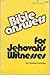 Bible answers for Jehovah's...