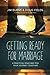 Getting Ready for Marriage: A Practical Road Map for Your Journey Together by Jim Burns Doug Fields(2014-09-01)