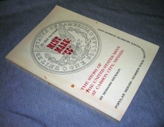 Mint Mark "CC" - The Story of the United States Mint at Carson City, Nevada (Paperback)