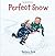 Perfect Snow by Barbara Reid (2011-09-01)