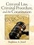 Criminal Law, Criminal Procedure, & the Constitution (Hardcover, 2008)
